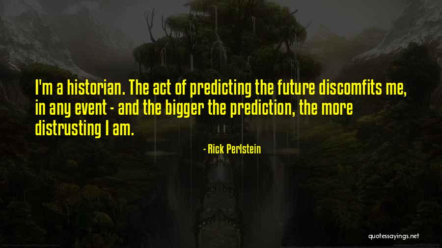 Predicting Future Quotes By Rick Perlstein Predicting Future Quotes By Rick Perlstein