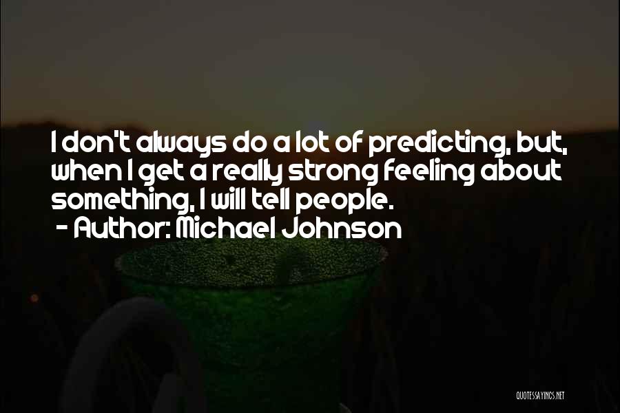 Predicting Quotes By Michael Johnson