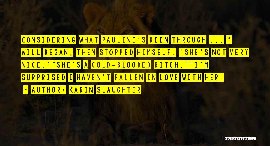 Predicting The Future Famous Quotes By Karin Slaughter
