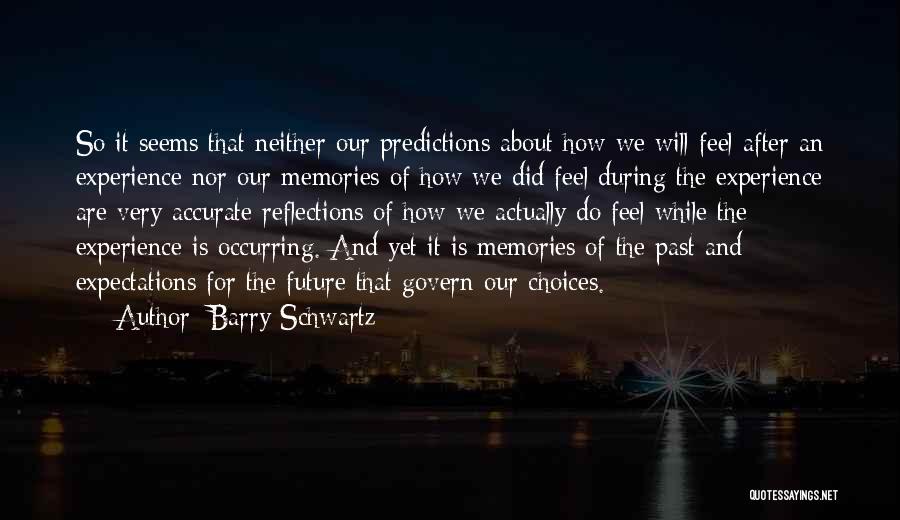 Predictions About The Future Quotes By Barry Schwartz