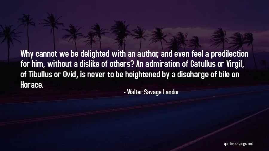 Predilection Quotes By Walter Savage Landor Predilection Quotes By Walter Savage Landor