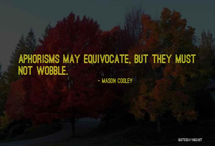 Predisporre Per La Quotes By Mason Cooley Predisporre Per La Quotes By Mason Cooley
