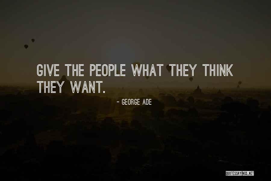 Predisposessing Quotes By George Ade Predisposessing Quotes By George Ade