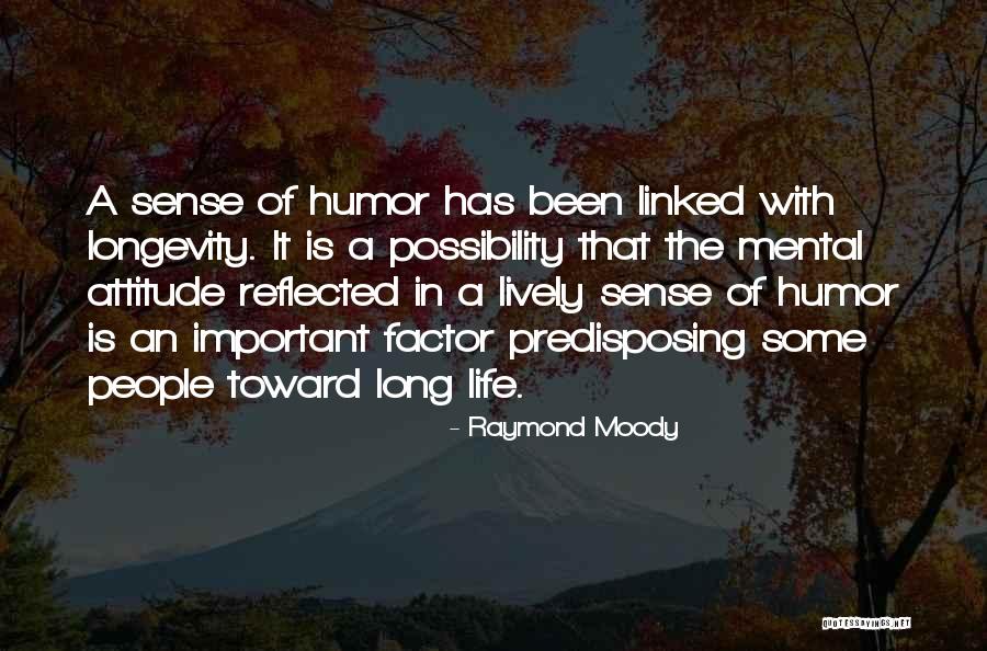 Predisposing Factor Quotes By Raymond Moody Predisposing Factor Quotes By Raymond Moody