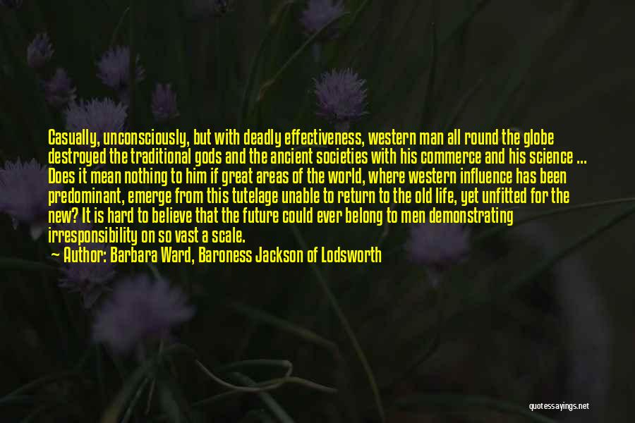 Predominant Quotes By Barbara Ward, Baroness Jackson Of Lodsworth