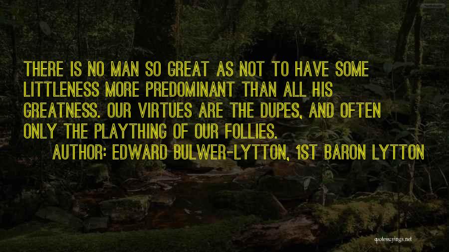 Predominant Quotes By Edward Bulwer-Lytton, 1st Baron Lytton