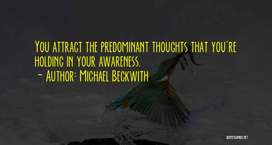 Predominant Quotes By Michael Beckwith