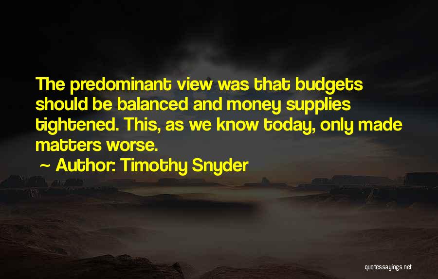 Predominant Quotes By Timothy Snyder