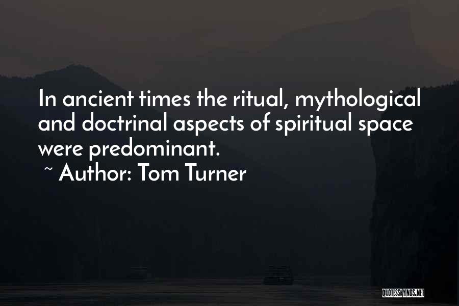 Predominant Quotes By Tom Turner