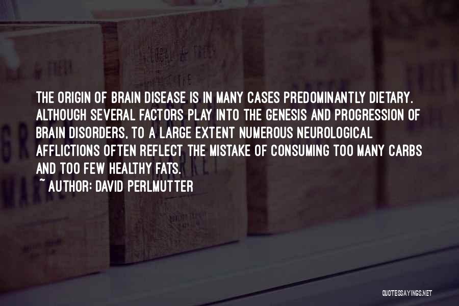 Predominantly Quotes By David Perlmutter