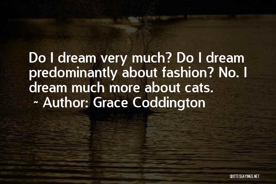 Predominantly Quotes By Grace Coddington