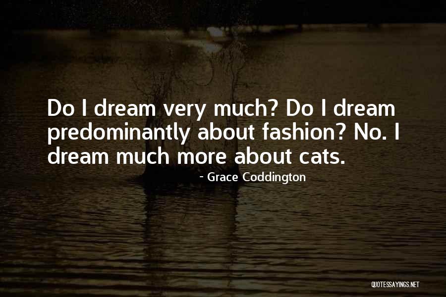 Predominantly Quotes By Grace Coddington