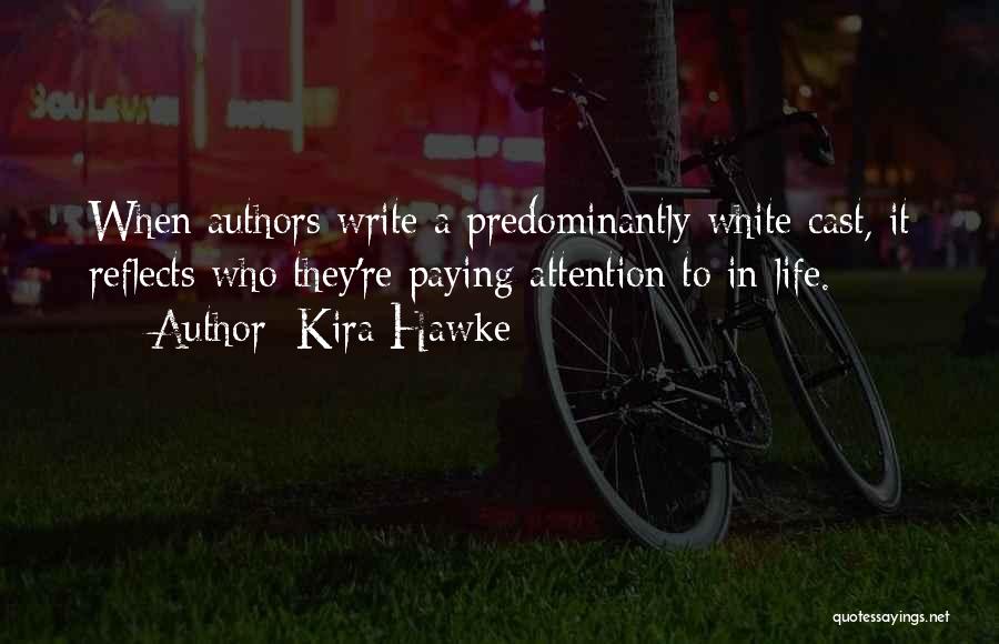 Predominantly Quotes By Kira Hawke