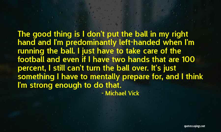 Predominantly Quotes By Michael Vick