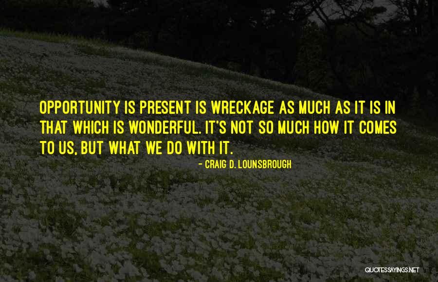 Predominates In A Sentence Quotes By Craig D. Lounsbrough Predominates In A Sentence Quotes By Craig D. Lounsbrough