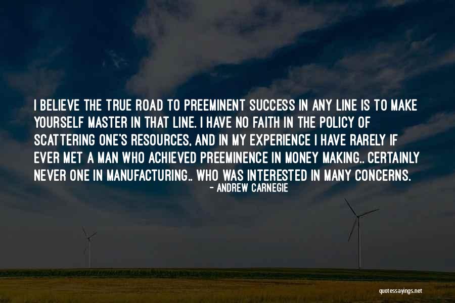 Preeminence Quotes By Andrew Carnegie