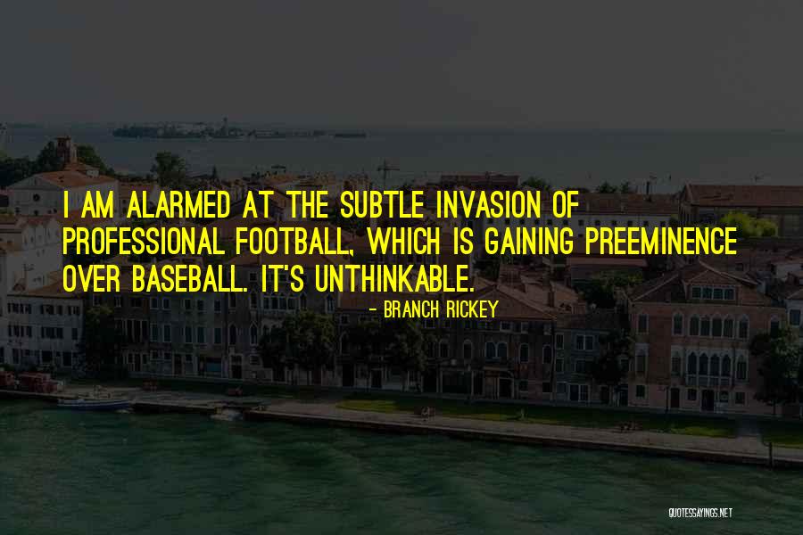 Preeminence Quotes By Branch Rickey Preeminence Quotes By Branch Rickey