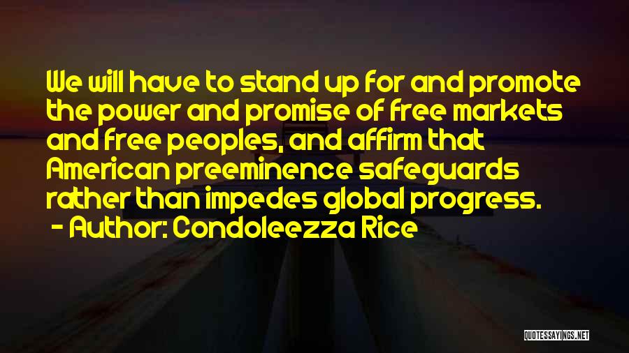 Preeminence Quotes By Condoleezza Rice
