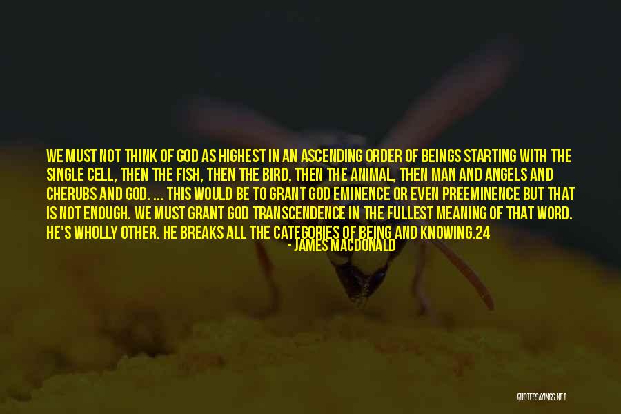 Preeminence Quotes By James MacDonald Preeminence Quotes By James MacDonald