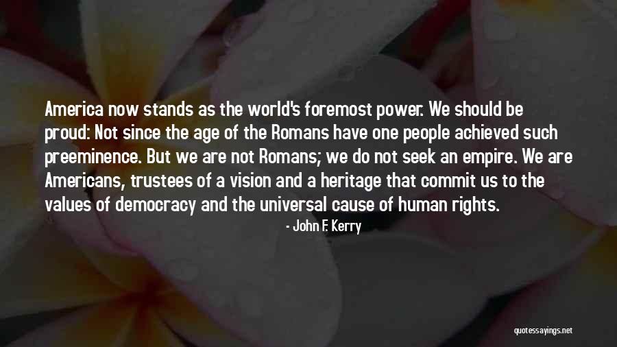 Preeminence Quotes By John F. Kerry Preeminence Quotes By John F. Kerry