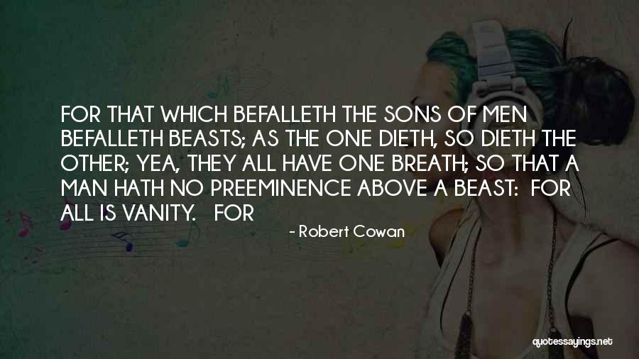 Preeminence Quotes By Robert Cowan Preeminence Quotes By Robert Cowan