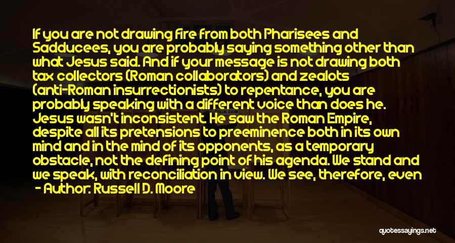 Preeminence Quotes By Russell D. Moore