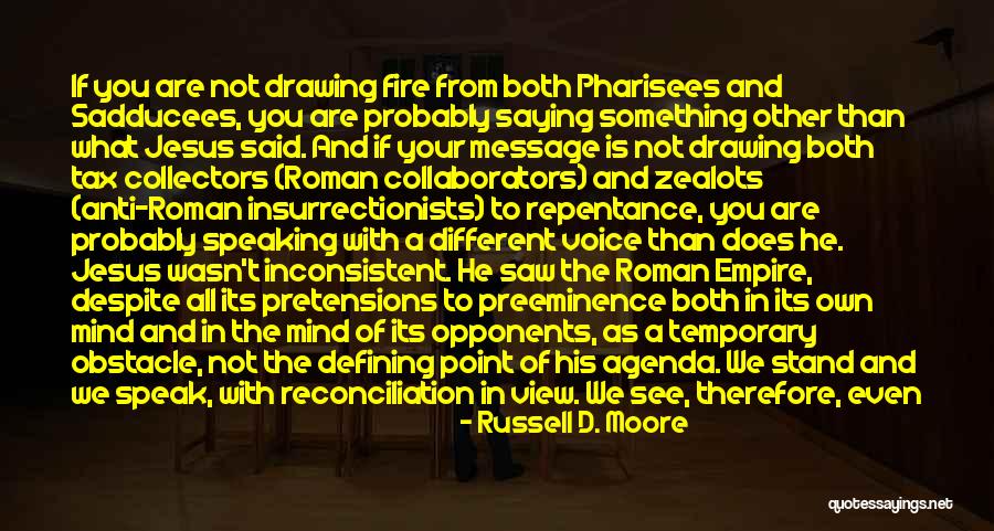 Preeminence Quotes By Russell D. Moore Preeminence Quotes By Russell D. Moore
