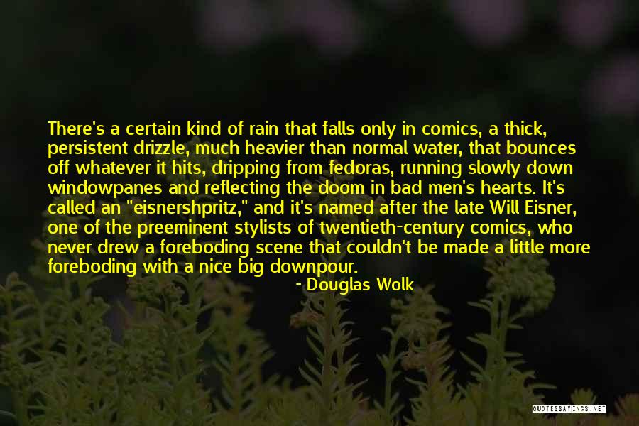 Preeminent Quotes By Douglas Wolk Preeminent Quotes By Douglas Wolk