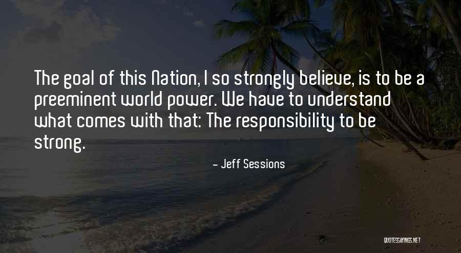 Preeminent Quotes By Jeff Sessions Preeminent Quotes By Jeff Sessions