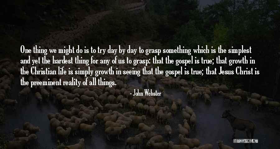 Preeminent Quotes By John Webster Preeminent Quotes By John Webster