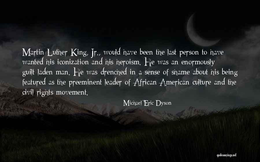 Preeminent Quotes By Michael Eric Dyson Preeminent Quotes By Michael Eric Dyson