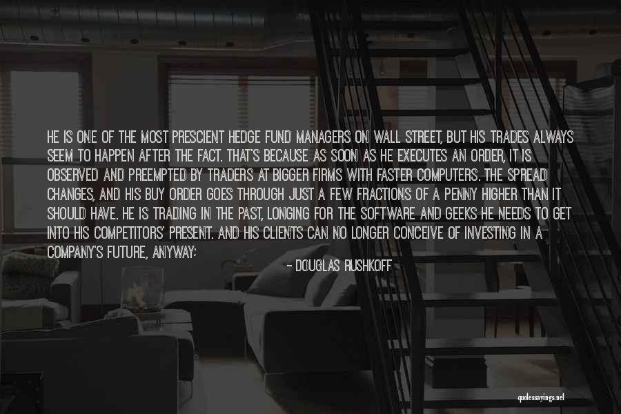Preempted Quotes By Douglas Rushkoff Preempted Quotes By Douglas Rushkoff