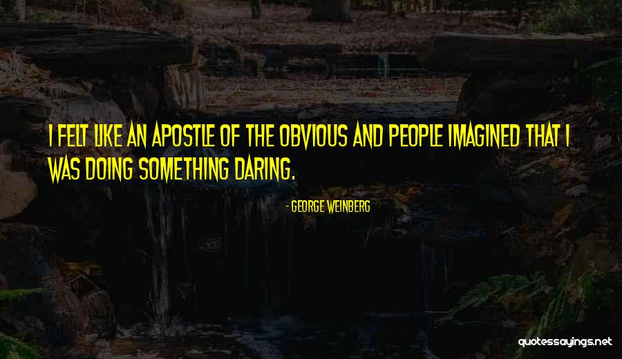Preempted Quotes By George Weinberg Preempted Quotes By George Weinberg