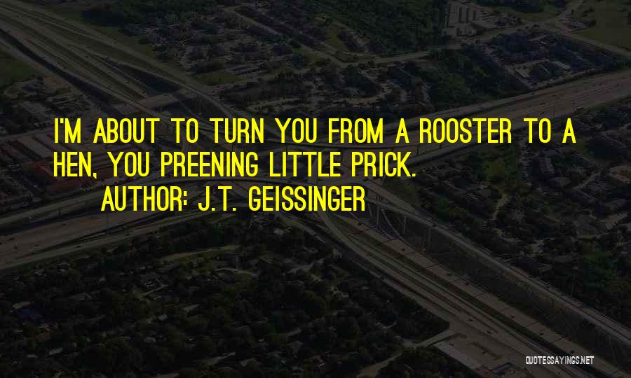 Preening Quotes By J.T. Geissinger