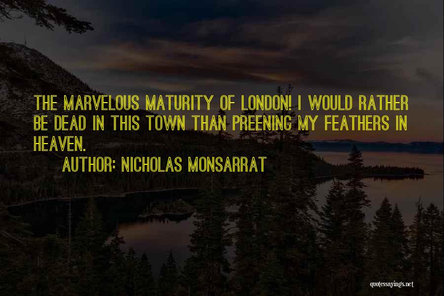 Preening Quotes By Nicholas Monsarrat