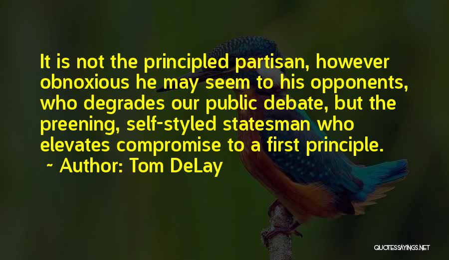 Preening Quotes By Tom DeLay