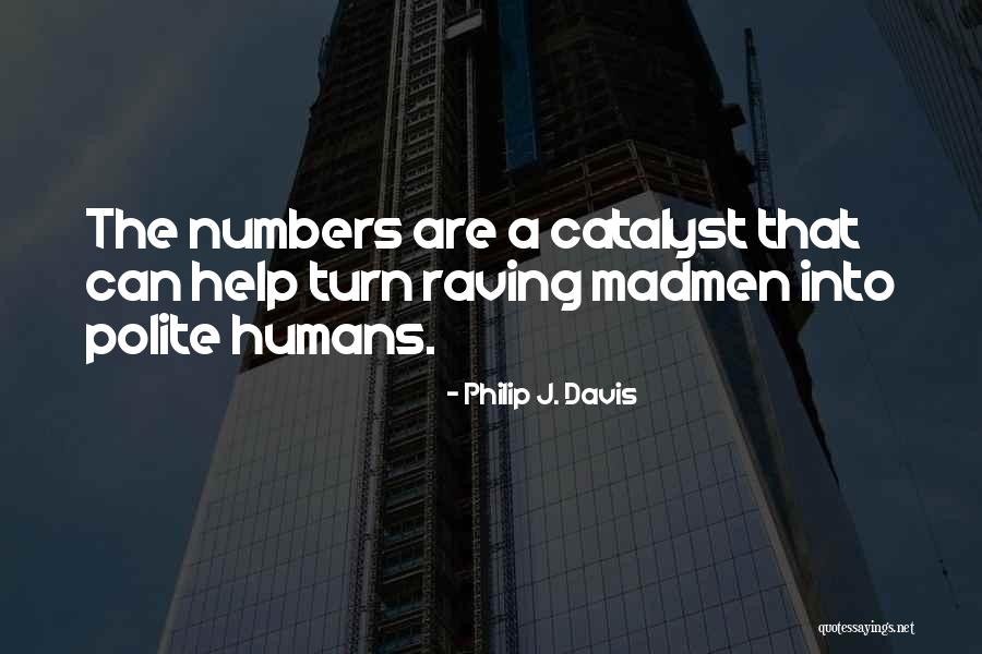 Preeti Gupta Quotes By Philip J. Davis Preeti Gupta Quotes By Philip J. Davis