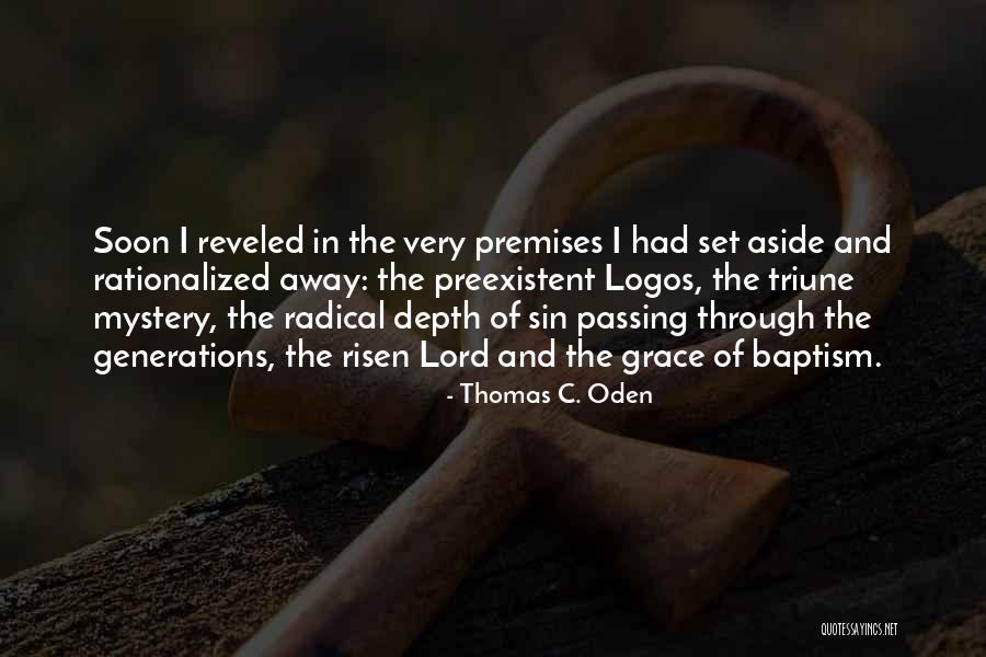 Preexistent Quotes By Thomas C. Oden Preexistent Quotes By Thomas C. Oden