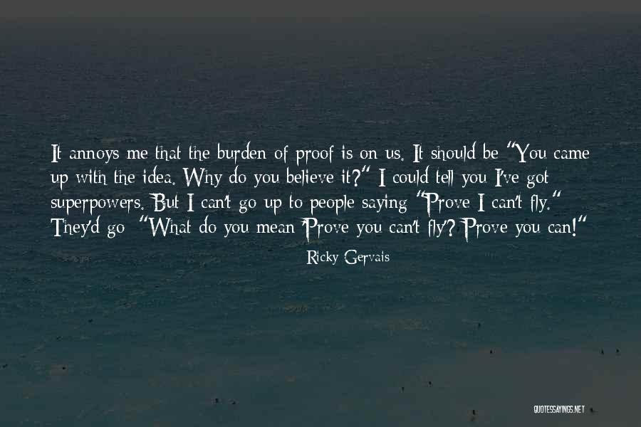 Preexists Quotes By Ricky Gervais Preexists Quotes By Ricky Gervais