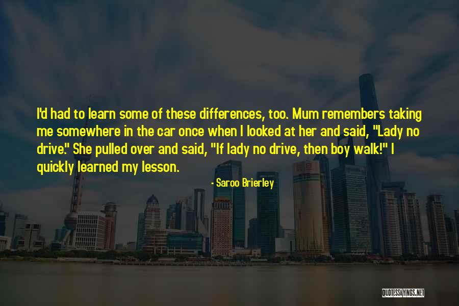 Preez Earz Quotes By Saroo Brierley Preez Earz Quotes By Saroo Brierley