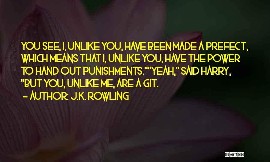 Prefect Quotes By J.K. Rowling