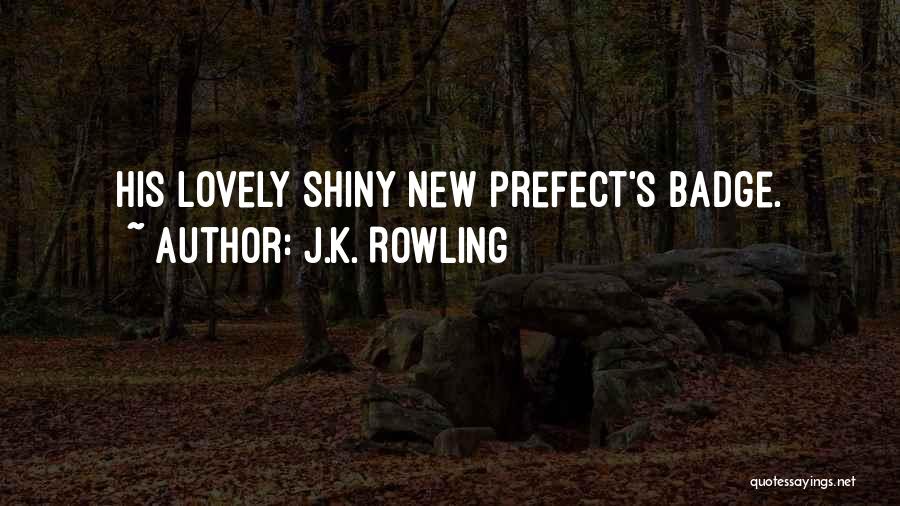 Prefect Quotes By J.K. Rowling