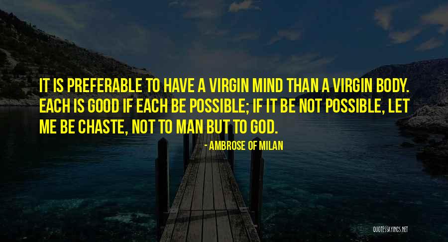 Preferable To Me Quotes By Ambrose Of Milan Preferable To Me Quotes By Ambrose Of Milan