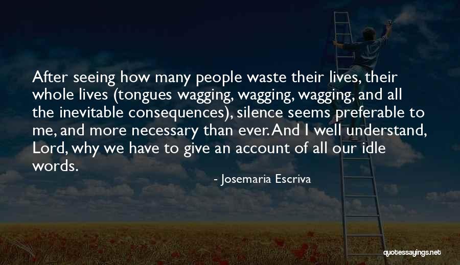 Preferable To Me Quotes By Josemaria Escriva Preferable To Me Quotes By Josemaria Escriva