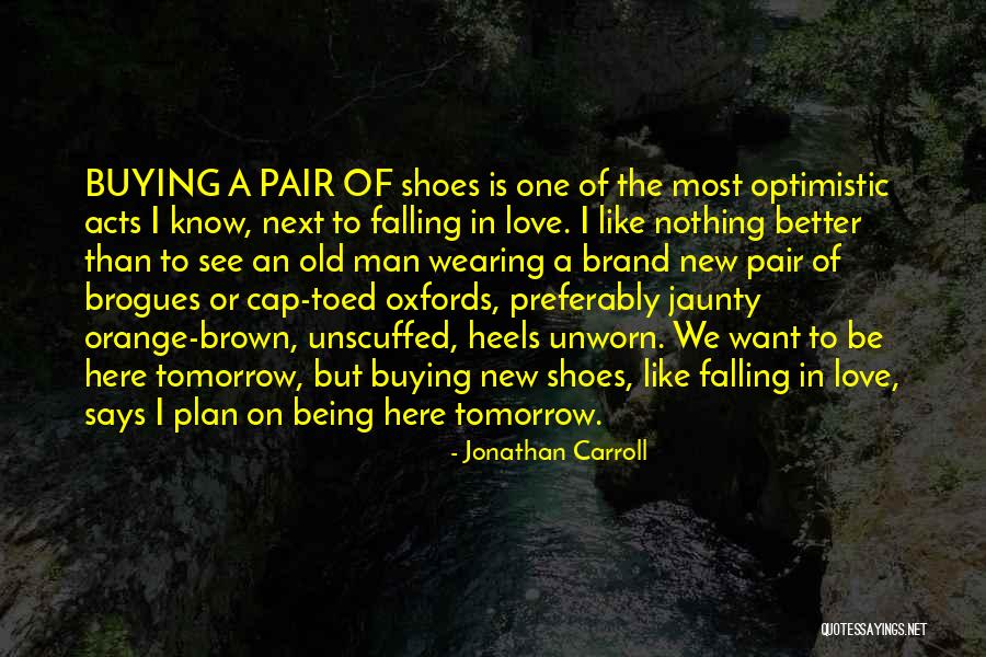 Preferably Or Preferably Quotes By Jonathan Carroll Preferably Or Preferably Quotes By Jonathan Carroll