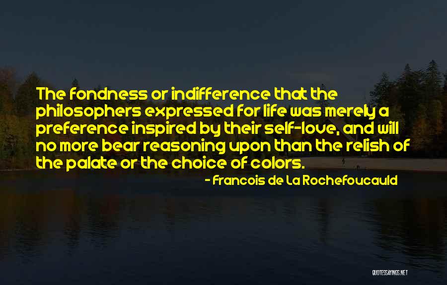 Preference Quotes By Francois De La Rochefoucauld