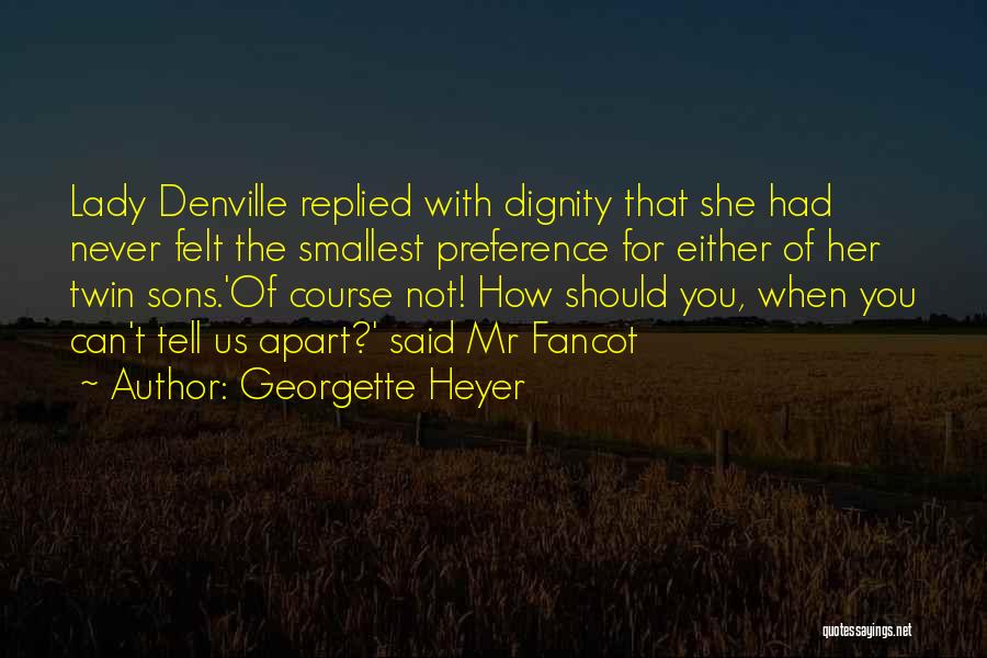 Preference Quotes By Georgette Heyer