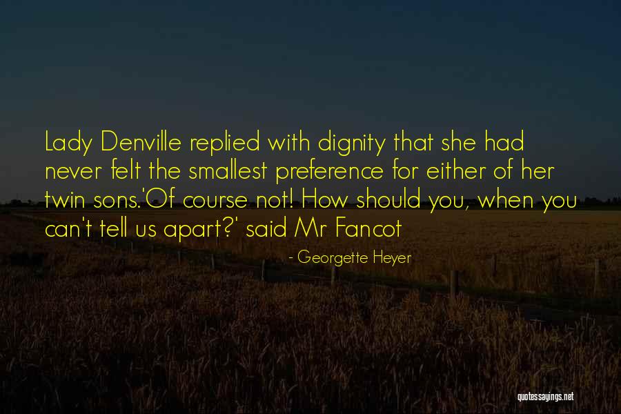 Preference Quotes By Georgette Heyer