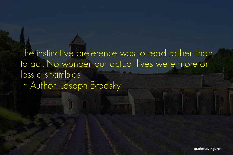 Preference Quotes By Joseph Brodsky