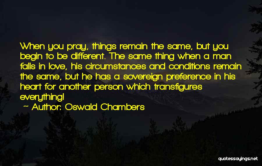 Preference Quotes By Oswald Chambers